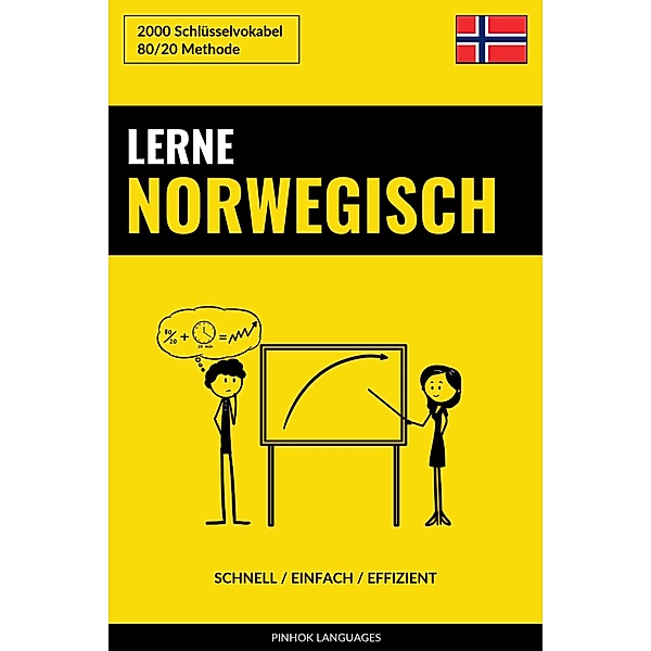 Lerne Norwegisch: Schnell / Einfach / Effizient: 2000 Schlüsselvokabel, Pinhok Languages