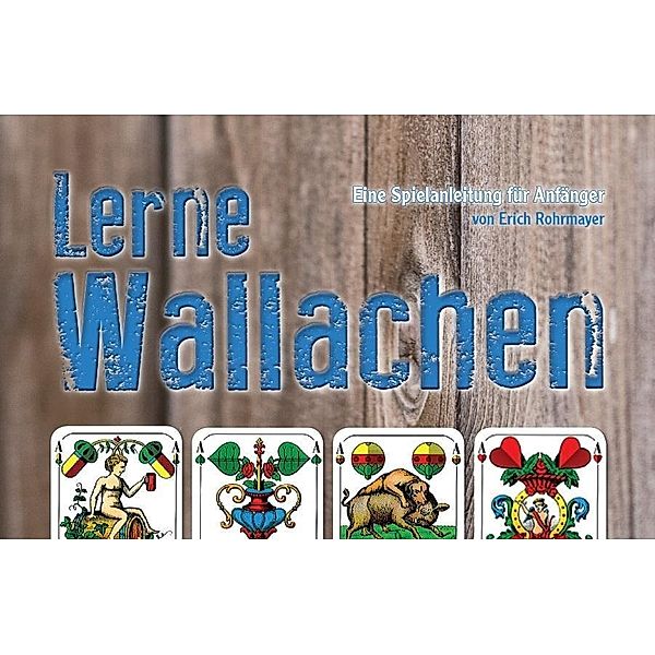 Lerne Wallachen, Erich Rohrmayer