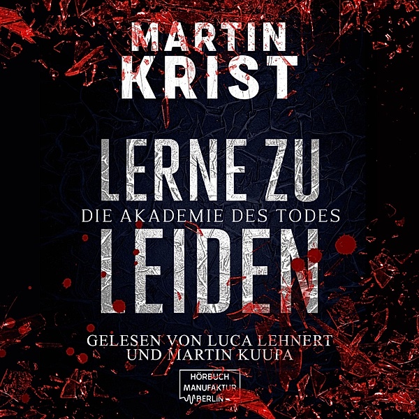 Lerne zu leiden, Martin Krist
