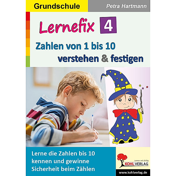 Lernefix / Band 4: Zahlen von 1 bis 10 verstehen & festigen, Petra Hartmann