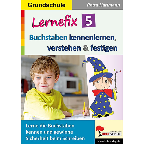 Lernefix / Band 5: Buchstaben kennenlernen, verstehen & festigen, Petra Hartmann