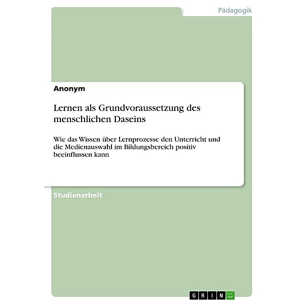 Lernen als Grundvoraussetzung des menschlichen Daseins