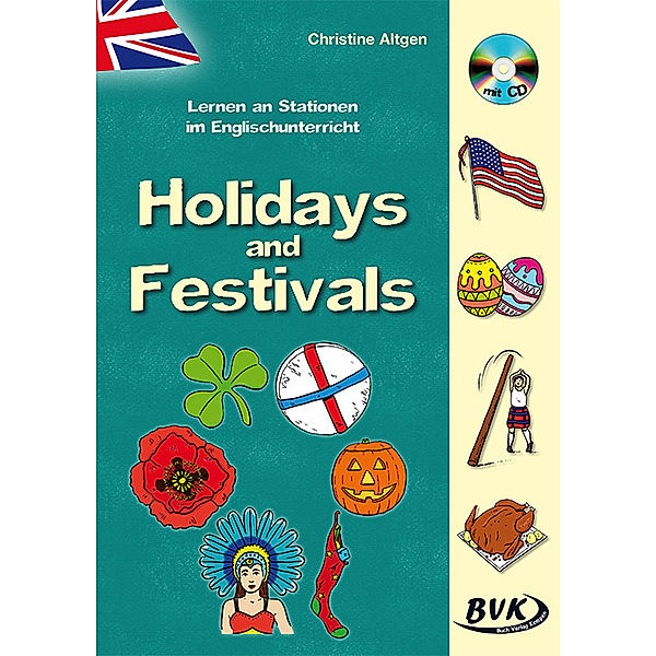 Lernen an Stationen im Englischunterricht - Holidays and Festivals, m. Audio-CD, Christine Altgen