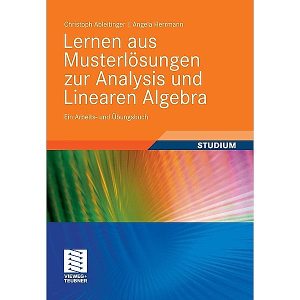 Lernen aus Musterlösungen zur Analysis und Linearen Algebra, Christoph Ableitinger, Angela Herrmann