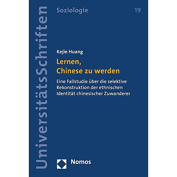 Lernen, Chinese zu werden / Nomos Universitätsschriften - Soziologie Bd.19, Kejie Huang