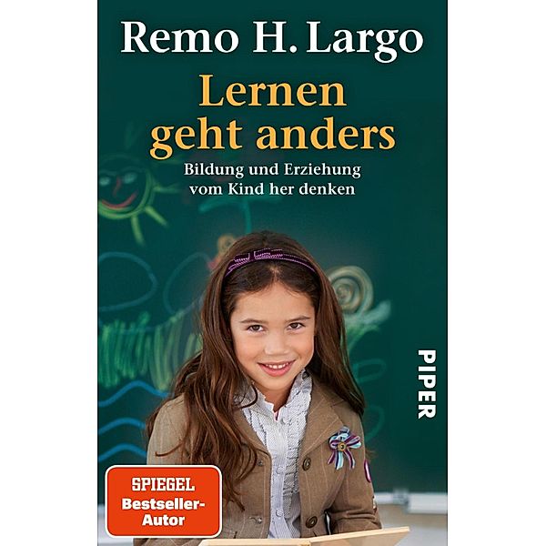 Lernen geht anders / Piper Taschenbuch, Remo H. Largo