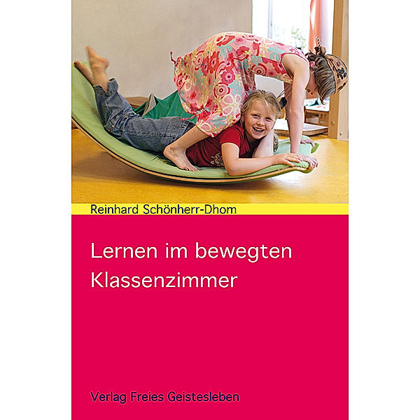 Lernen im bewegten Klassenzimmer, Reinhard Schönherr-Dhom