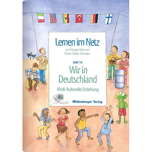 Lernen im Netz / HEFT 14 / Wir in Deutschland, Margret Datz, Rainer W. Schwabe