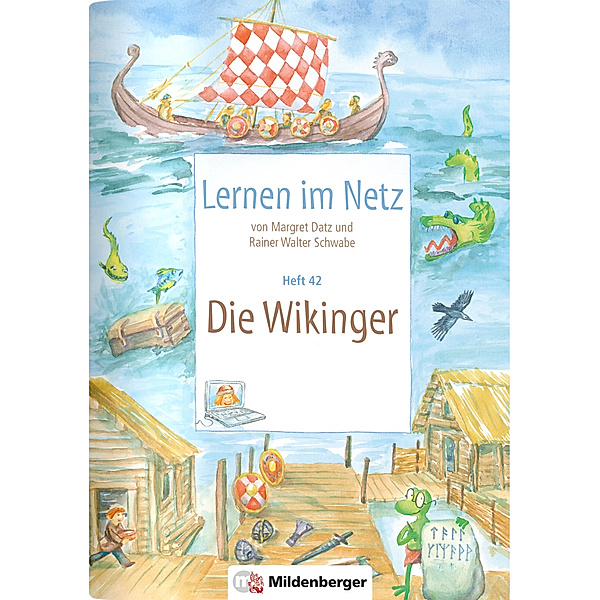 Lernen im Netz, Heft 42: Die Wikinger, Margret Datz, Rainer Walter Schwabe