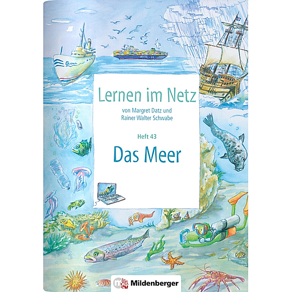 Lernen im Netz, Heft 43: Das Meer, Margret Datz, Rainer Walter Schwabe