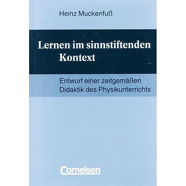 Lernen im sinnstiftenden Kontext, Heinz Muckenfuß