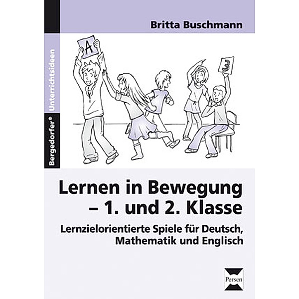Lernen in Bewegung - 1. und 2. Klasse, Britta Buschmann