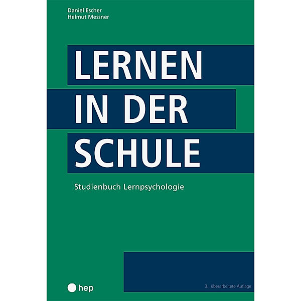 Lernen in der Schule, Daniel Escher, Helmut Messner