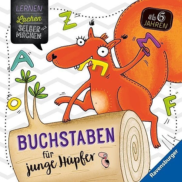 Lernen Lachen Selbermachen / Buchstaben für junge Hüpfer, Lena Hofmann