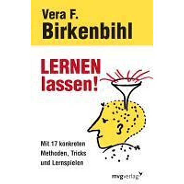 Lernen lassen!, Vera F. Birkenbihl