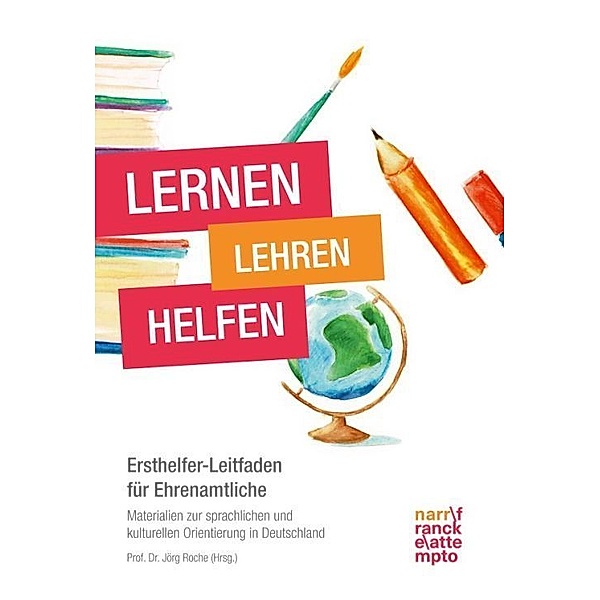 Lernen - Lehren - Helfen; ., Jörg Roche