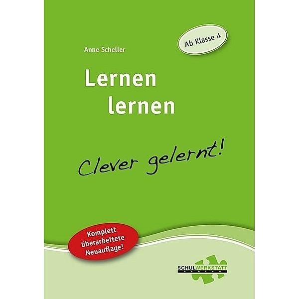 Lernen lernen - Clever gelernt!, Anne Scheller