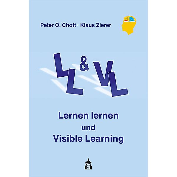 Lernen lernen und Visible Learning, Klaus Zierer, Peter O. Chott