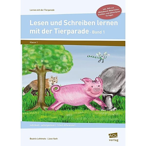 Lernen mit der Tierparade / Lesen und Schreiben lernen mit der Tierparade 1, m. 1 CD-ROM.Bd.1, Beatrix Lehtmets, Liane Vach