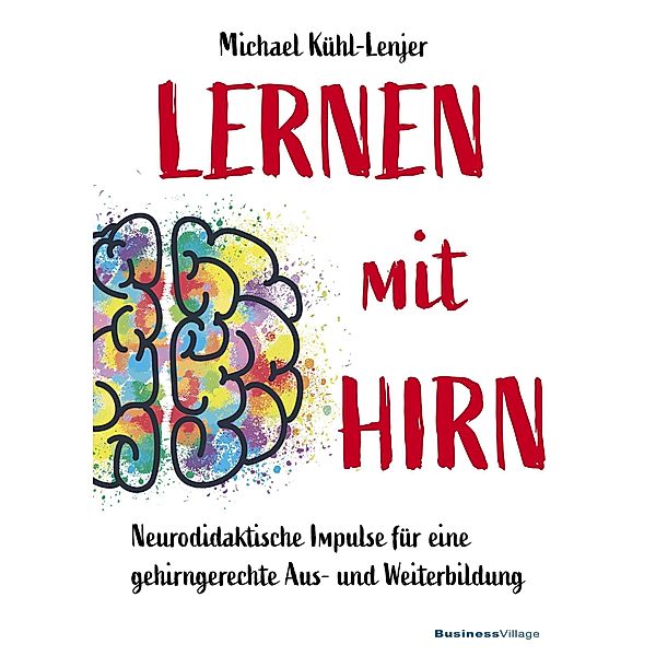 Lernen mit Hirn, Michael Kühl-Lenjer