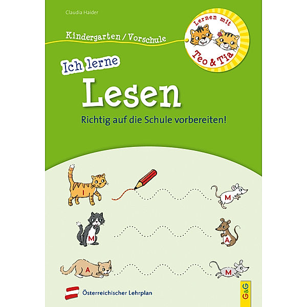 Lernen mit Teo und Tia - Ich lerne Lesen - Kindergarten/Vorschule, Claudia Haider