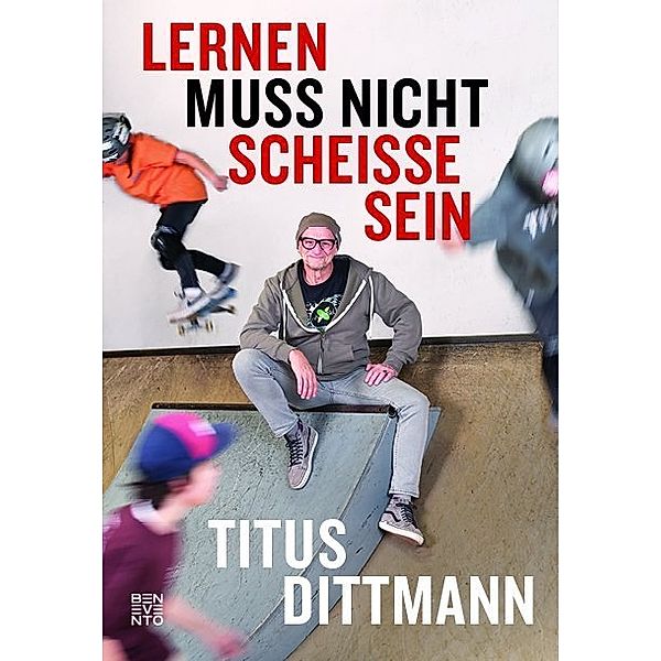 Lernen muss nicht scheisse sein, Titus Dittmann