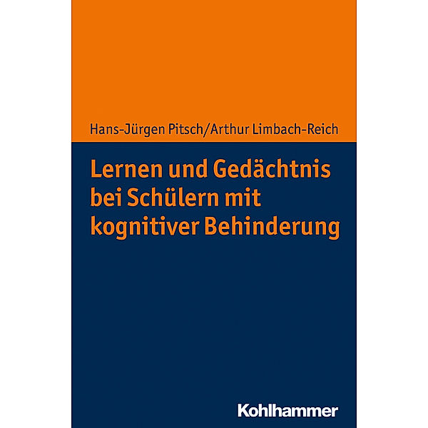 Lernen und Gedächtnis bei Schülern mit kognitiver Behinderung, Hans-Jürgen Pitsch, Arthur Limbach-Reich