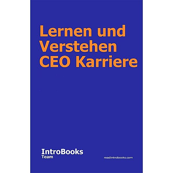 Lernen und Verstehen CEO Karriere, IntroBooks Team