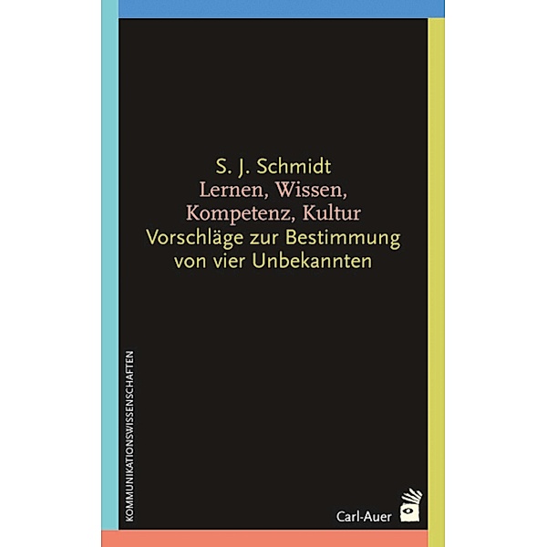 Lernen, Wissen, Kompetenz, Kultur, Siegfried J Schmidt