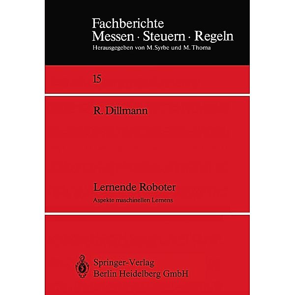 Lernende Roboter / Fachberichte Messen - Steuern - Regeln Bd.15, Rüdiger Dillmann