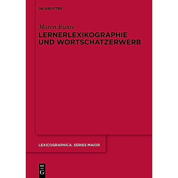 Lernerlexikographie und Wortschatzerwerb, Maren Runte