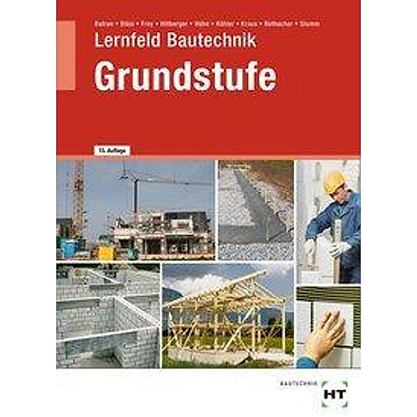 Lernfeld Bautechnik Grundstufe, Balder Batran, Herbert Bläsi, Volker Frey