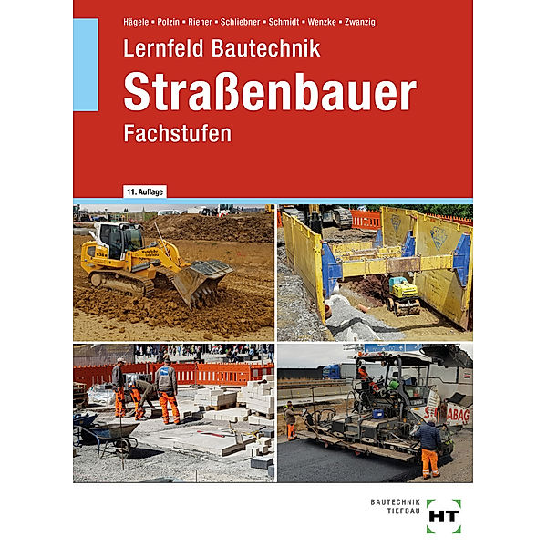 Lernfeld Bautechnik Straßenbauer, Peter Hägele, Daniel Polzin, Marion Riener, Heinz Schliebner, Sven Schmidt, Rüdiger Wenzke, Joachim Zwanzig