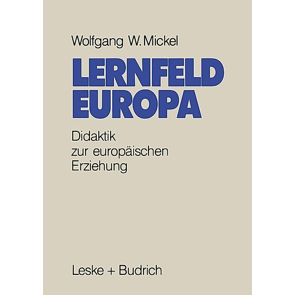 Lernfeld Europa, Wolfgang W. Mickel