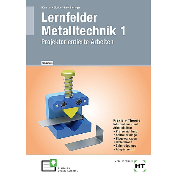 Lernfelder Metalltechnik 1.Bd.1, Robert Hönmann, Martin Bissinger, Werner Glocker, Manfred Riss