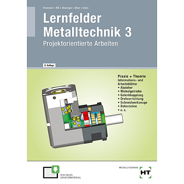 Lernfelder Metalltechnik 3, Robert Hönmann, Manfred Riß, Martin Bissinger, Hans Mayr, Angela Glatz