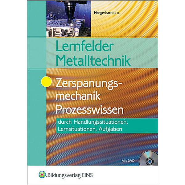 Lernfelder Metalltechnik, Zerspanungsmechanik Prozesswissen, m. DVD-ROM