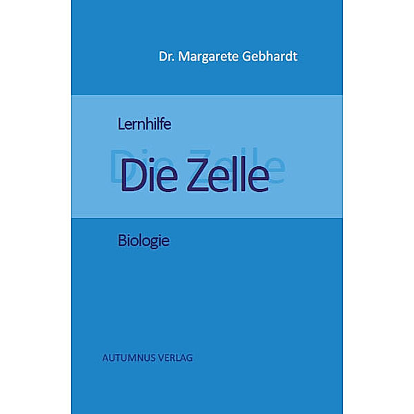 Lernheft Die Zelle, Margarete Gebhardt