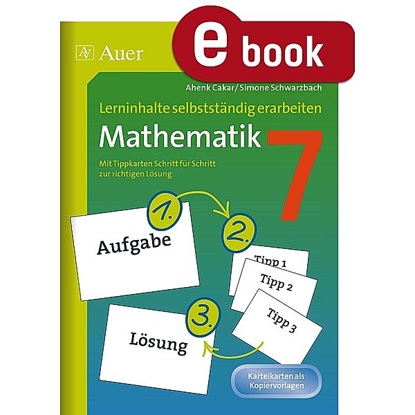 Lerninhalte selbstständig erarbeiten Mathematik 7, Ahenk Cakar, Simone Schwarzbach