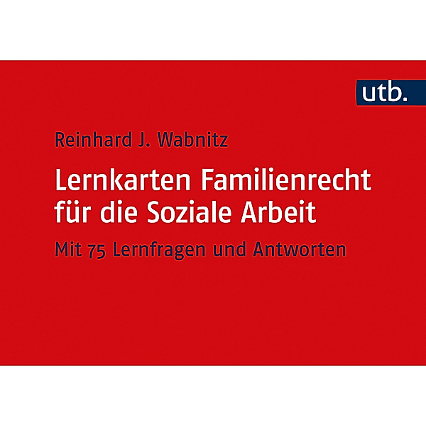 Lernkarten Familienrecht für die Soziale Arbeit, Reinhard J Wabnitz