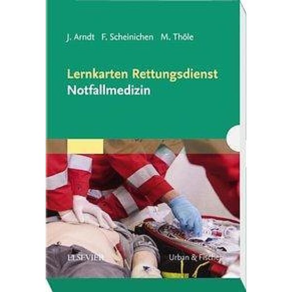 Lernkarten Rettungsdienst - Notfallmedizin, Jörg Arndt-Buchaly, Frank Scheinichen, Matthias Thöle