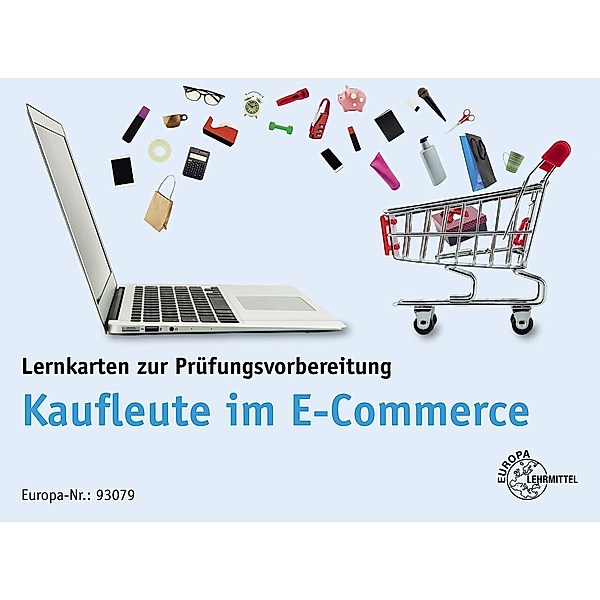 Lernkarten zur Prüfungsvorbereitung Kaufleute im E-Commerce, Frank Stolpmann