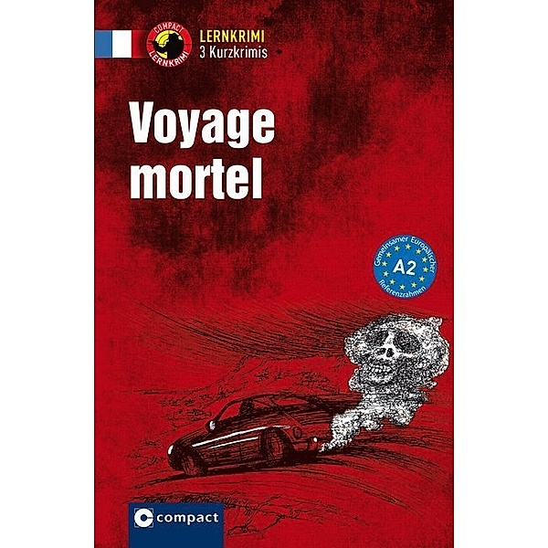 Lernkrimi Kurzkrimis / Voyage mortel, Marc Blancher, Gaulon Aleth, Rosemary Luksch