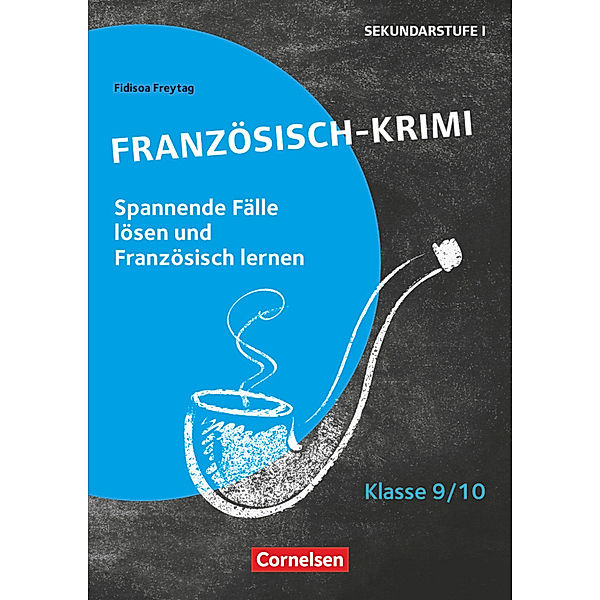 Lernkrimis für die SEK I - Französisch - Klasse 9/10, Fidisoa Freytag