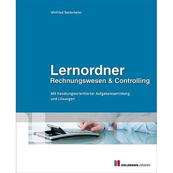 Lernordner Rechnungswesen & Controlling, Winfried Sesterheim