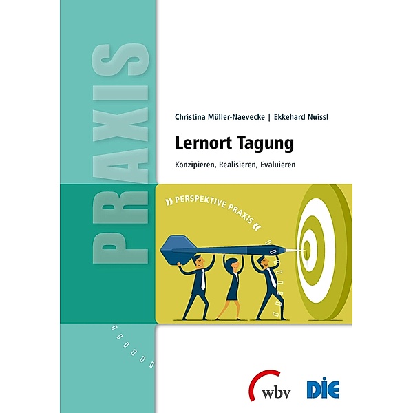 Lernort Tagung / Perspektive Praxis Bd.22, Ekkehard Nuissl, Christina Müller-Naevecke