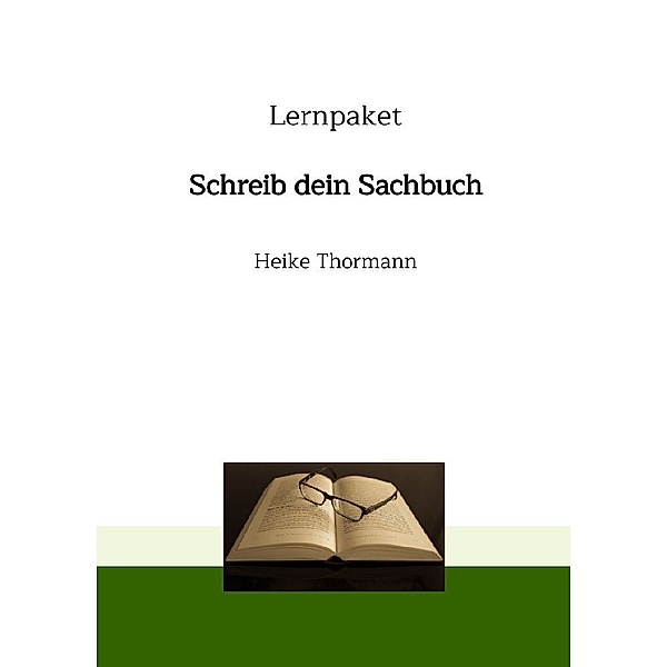 Lernpaket: Schreib dein Sachbuch, Heike Thormann