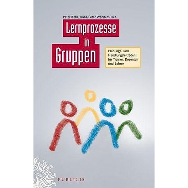 Lernprozesse in Gruppen, Peter Kehr, Hans-Peter Wannemüller