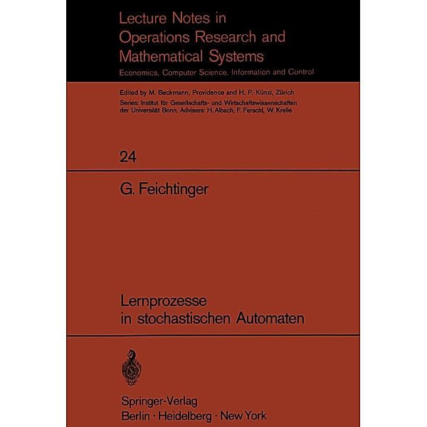 Lernprozesse in stochastischen Automaten / Lecture Notes in Economics and Mathematical Systems Bd.24, Gustav Feichtinger