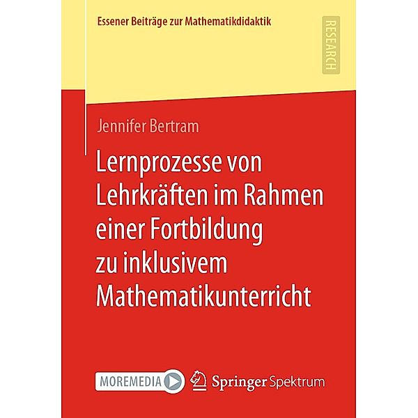 Lernprozesse von Lehrkräften im Rahmen einer Fortbildung zu inklusivem Mathematikunterricht / Essener Beiträge zur Mathematikdidaktik, Jennifer Bertram